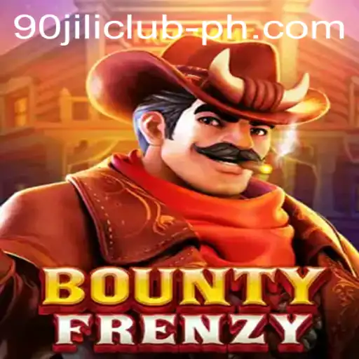 Experience the Thrill of 'BountyFrenzy' with 90jili Club