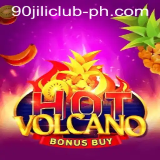 Exploring the Thrills of HotVolcanoBonusBuy at 90jili Club