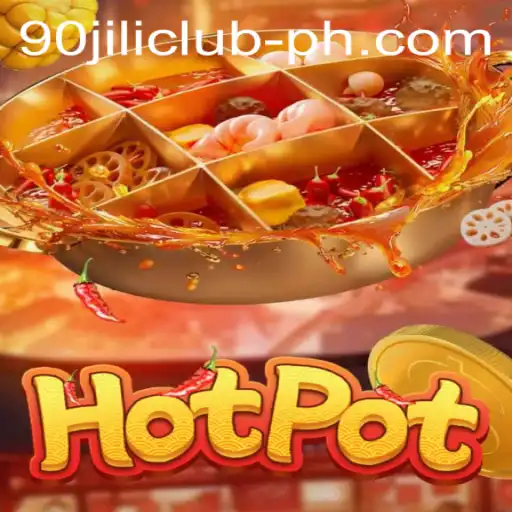 Hotpot: The Exciting Game Taking the 90jili Club by Storm