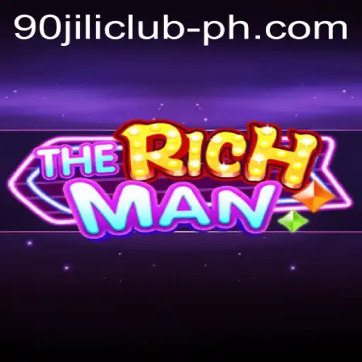 Discovering TheRichMan: A Thrilling New Game Experience at 90jili Club